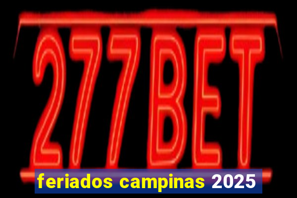 feriados campinas 2025